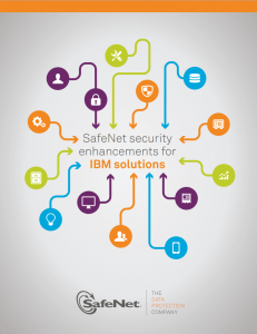 SafeNet Security Enhancements for IBM Solutions